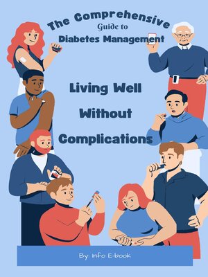 cover image of The Comprehensive Guide to Diabetes Management Living Well Without Complications